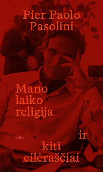 Copy of Pier Paolo Pasolini. Mano laiko religija ir kiti eilėraščiai (gali būti su nežymiu defektu)