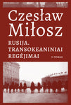 Czesław Miłosz. Rusija. Transokeaniniai regėjimai II tomas