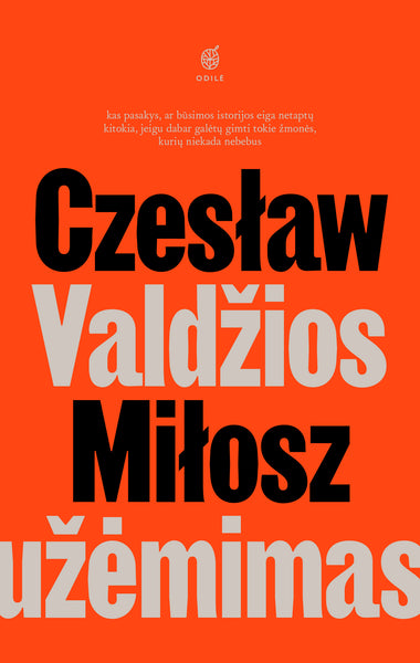 Czesław Miłosz. Valdžios užėmimas
